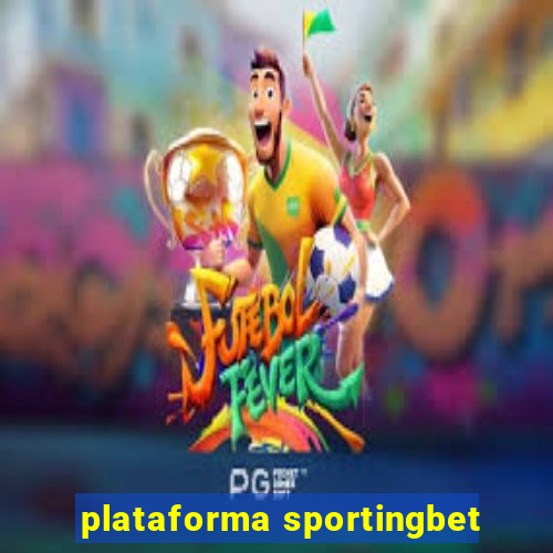 plataforma sportingbet